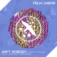 Felix Jaehn & Jasmine Thompson - Ain't Nobody (Loves Me Better)