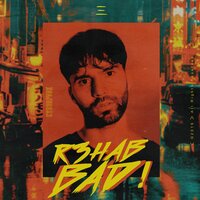 R3HAB - BAD!