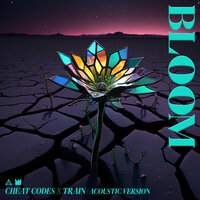 Cheat Codes & Train - Bloom